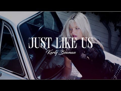 Karly Bowman - Just Like Us (Lyric Video)