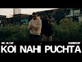 MC Altaf, Sammohit - Koi Nahi Puchta | Prod. by Umair | Official Music Video