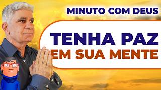 VENCENDO A BATALHA EM SUA MENTE - Minuto Com Deus de Hoje