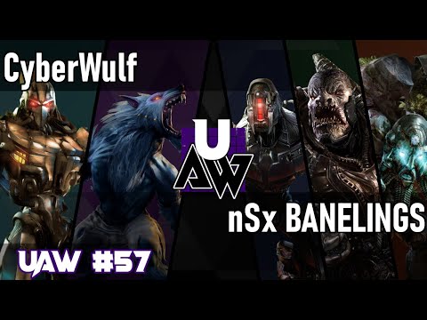 UAW #57 - CyberWulf vs. nSx BANELINGS [Match 9/10 - Losers Finals]