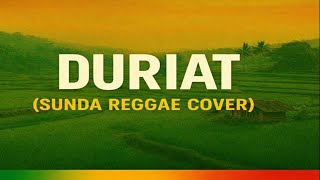 Download lagu Duriat (Reggae Version) | Cover Lagu Sunda Santai mp3