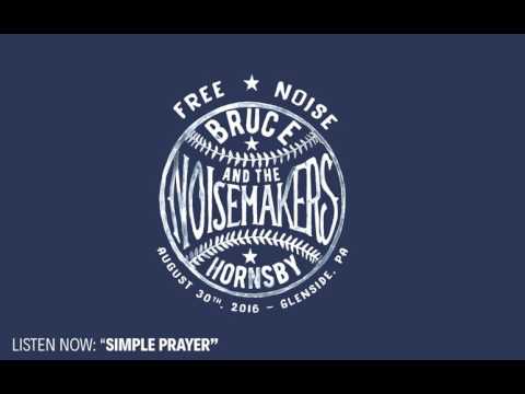Bruce Hornsby & The Noisemakers - "Simple Prayer" (#FreeNoise - Glenside, PA - 8.30.16)
