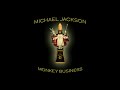 Michael Jackson - Monkey Business (Audio Quality CDQ) - UniversMichaelJackson Michael Jackson - Monkey Business (Audio Quality CDQ)