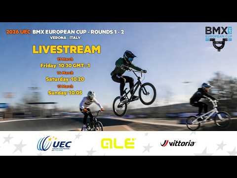 2026 UEC BMX EUROPEAN CUP - ROUNDS 1 & 2, Verona (ITA), 13-15 March, DAY 2