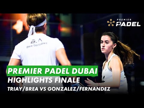 Premier Padel Dubai Highlights | Finale vrouwen | Triay/Brea vs Gonzalez/Fernandez