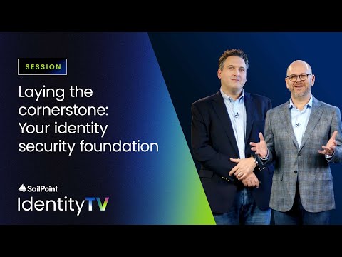 Laying the cornerstone: Your identity security foundation