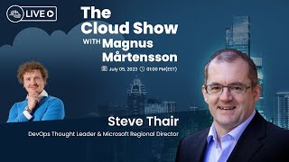 The Cloud Show with Magnus Mårtensson ft. Stephen Thair - Ep. 5