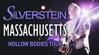 Silverstein - &quot;Massachusetts&quot; LIVE! Hollow Bodies Tour