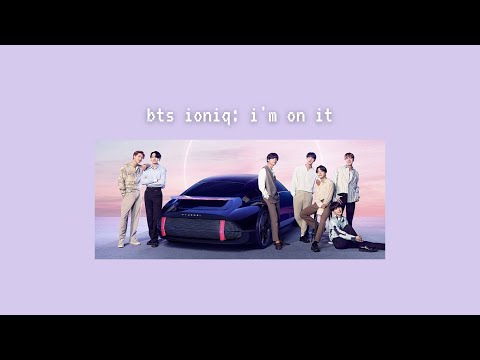 BTS IONIQ: I’m On it Lyrics (방탄소년단 I'm On it 가사)