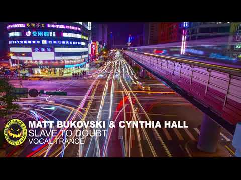 ♫ Matt Bukovski & Cynthia Hall - Slave To Doubt [Original Mix] ♫
