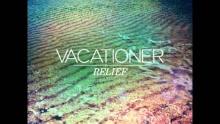 Vacationer - Relief (Full Album)