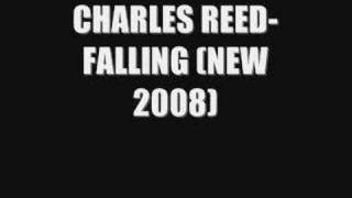 CHARLES REED- FALLING (NEW 2008)