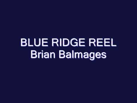 Blue Ridge Reel Brian Balmages