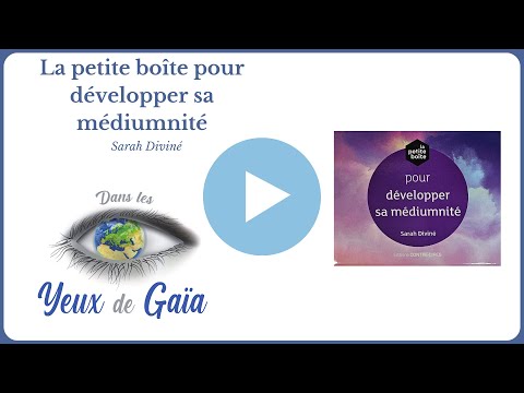 La petite boîte pour développer sa médiumnité - Sarah Diviné