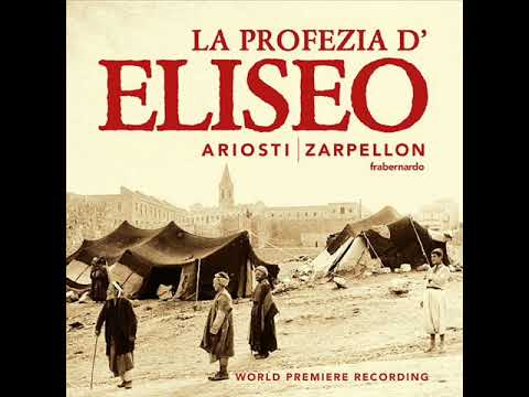 Attilio Ariosti – La profezia d'Eliseo nell'assedio di Samaria   Part I