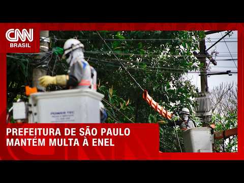 Prefeitura de São Paulo multa Enel em R$ 11,4 milhões por apagões em 2025 | LIVE CNN