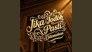 Download lagu Jika Jodoh Pasti Ditemukan mp3