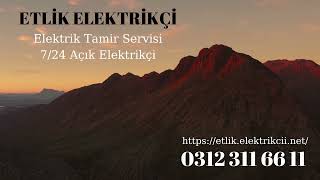 ETLİK ELEKTRİKÇİ | 7 Gün 24 Saat Acil Elektrikçi