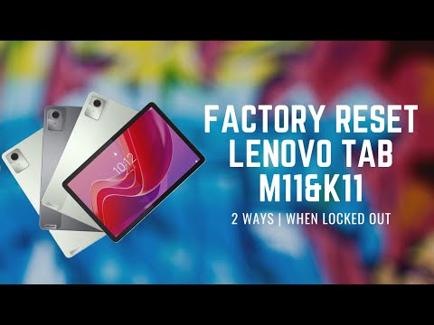 How to perform factory reset on your Lenovo Tab M11