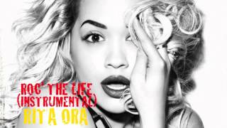 Rita Ora - Roc&#39; The Life (Instrumental) + [Lyrics]
