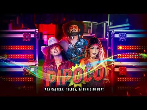 Ana Castela  Pipoco  ft Melody Dj Chris No Beat sep2