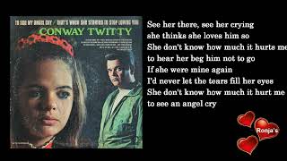 Conway Twitty  ~  "To See My Angel Cry"