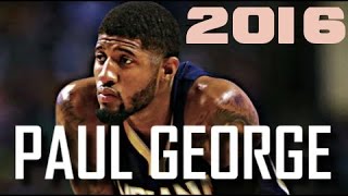 Paul George Mix 2016 - Nasty