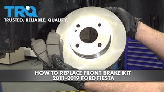 How to Replace Front Brake Kit 2011-2019 Ford Fiesta