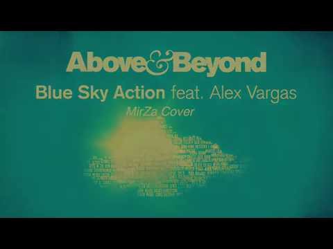 Above & Beyond - Blue Sky Action ( MirZa Cover )