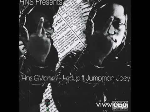 Hns GMoney - Fed Up Feat. Jumpman Joey (Remix) (Official Audio)