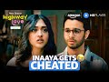 Gayatri Bhardwaj Got Cheated Ritvik Sahore Highway Love Season 2 Amazon MX Player