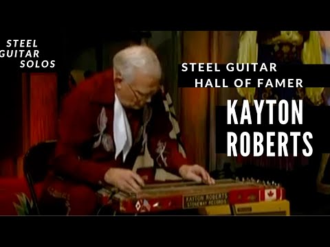 Kayton Roberts Steel Guitar Moments 1933 - 2017 solos & improvisation