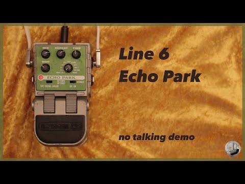 Line 6 - Echo Park - No Talking Demo