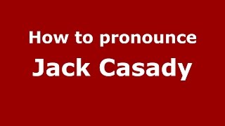 How to pronounce Jack Casady