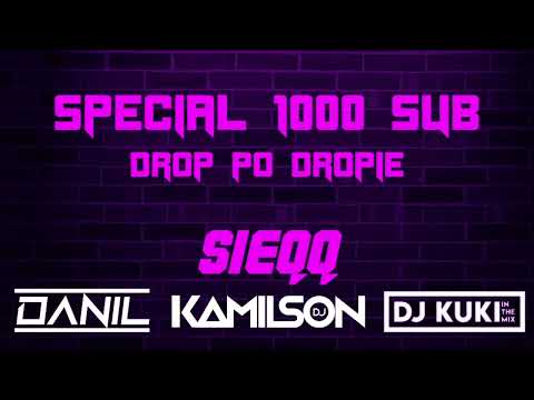 ❌️SPECIAL 1000 SUB❌️DROP PO DROPIE🎵VIXA/RURA💥| SIEQQ | DANIL | KAMILSON | DJ KUKI |🔥