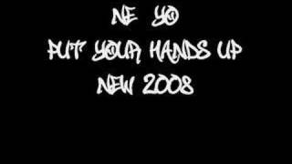 Put Your Hands Up - Ne-Yo *New 2008*