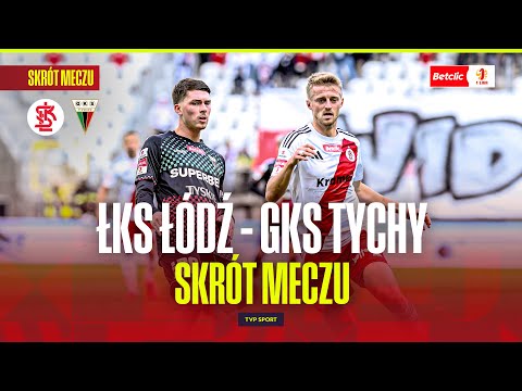SUMMARY: ŁKS ŁÓDŹ - GKS TYCHY. BETCLIC 1 LIGA - ROUND 12