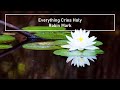 Everything Cries Holy - Robin Mark (Lyrics)