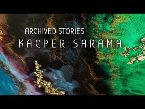 Kacper Sarama - Archived Stories