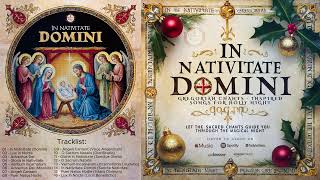 Download lagu In Nativitate Domini: Gregorian Chants Inspired Songs for the Holy Night [Full Album] mp3