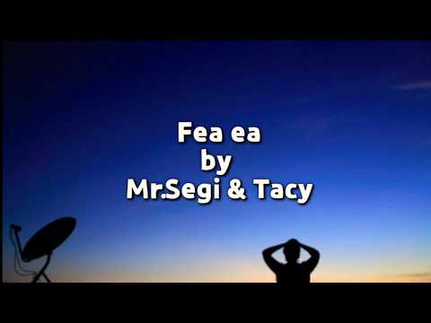 FEA EA by: Mr Segi & Tacy (lyrics) New Samoa song