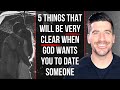 God CLEARLY Wants You To Date Someone If
