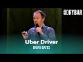 You REALLY Don't Want To Be An Uber Driver. Brian Bates