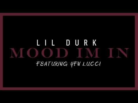 Lil Durk - Mood I'm In Feat YFN Lucci (Official Audio)