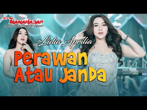 PERAWAN ATAU JANDA | LIDYA APRILIA | NEW MANAHADAP 