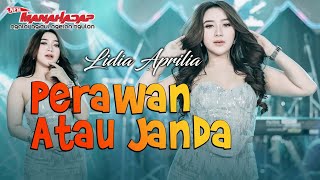 Download lagu PERAWAN ATAU JANDA | LIDYA APRILIA | NEW MANAHADAP  mp3