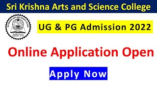 Sri Krishna Arts and Science College Admission 2022| Online Application Open| An