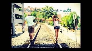 ♚Can we go back   NLT