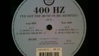 400hz   I've got the music in me 100hz L A C   Remix