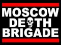 Moscow Death Brigade - Straight Outta Moscow ...